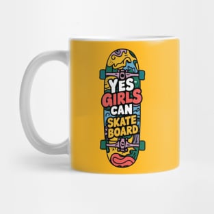 Yes Girls Can Skateboard Mug